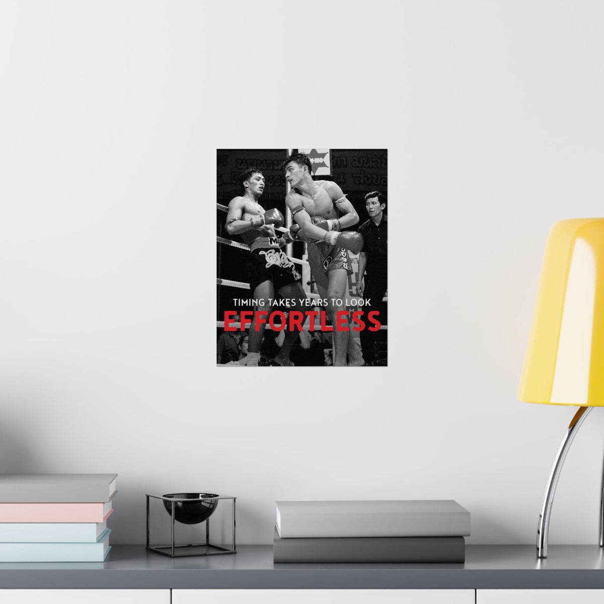 Timing Takes Years To Look Effortless | Muay Thai Poster