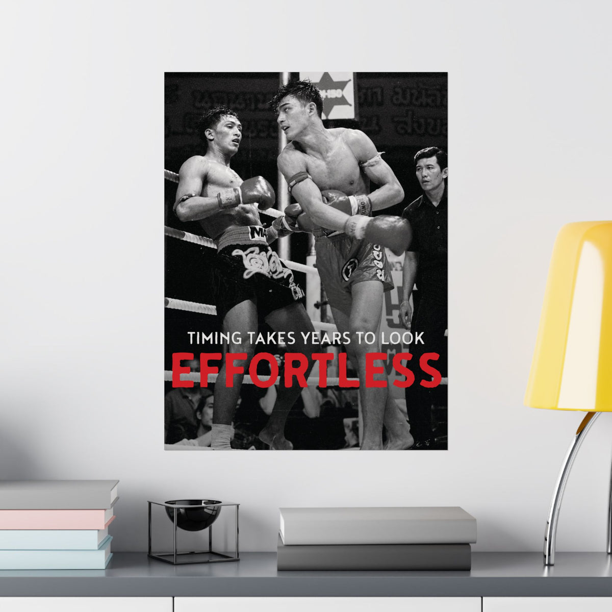Timing Takes Years To Look Effortless | Muay Thai Poster